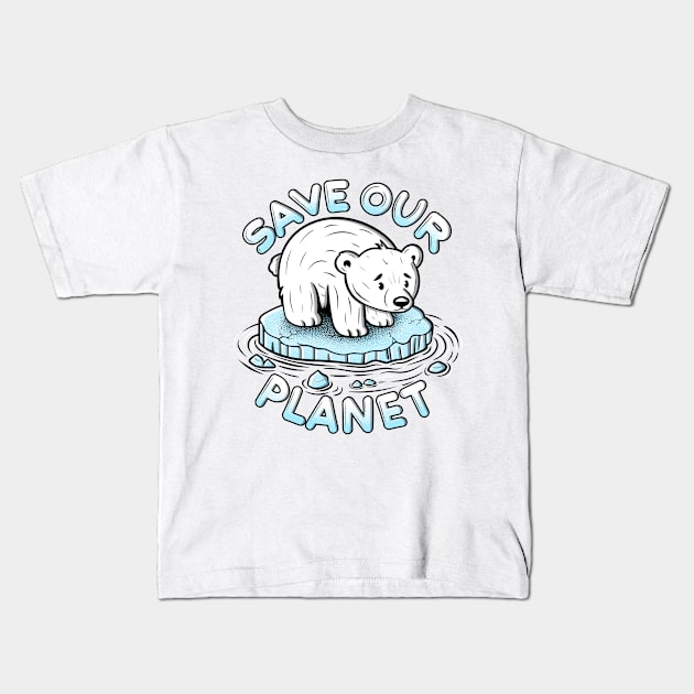 Polar bear on melting ice with save our planet slogan Kids T-Shirt by ilhnklv